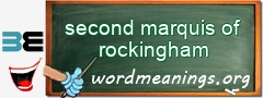 WordMeaning blackboard for second marquis of rockingham